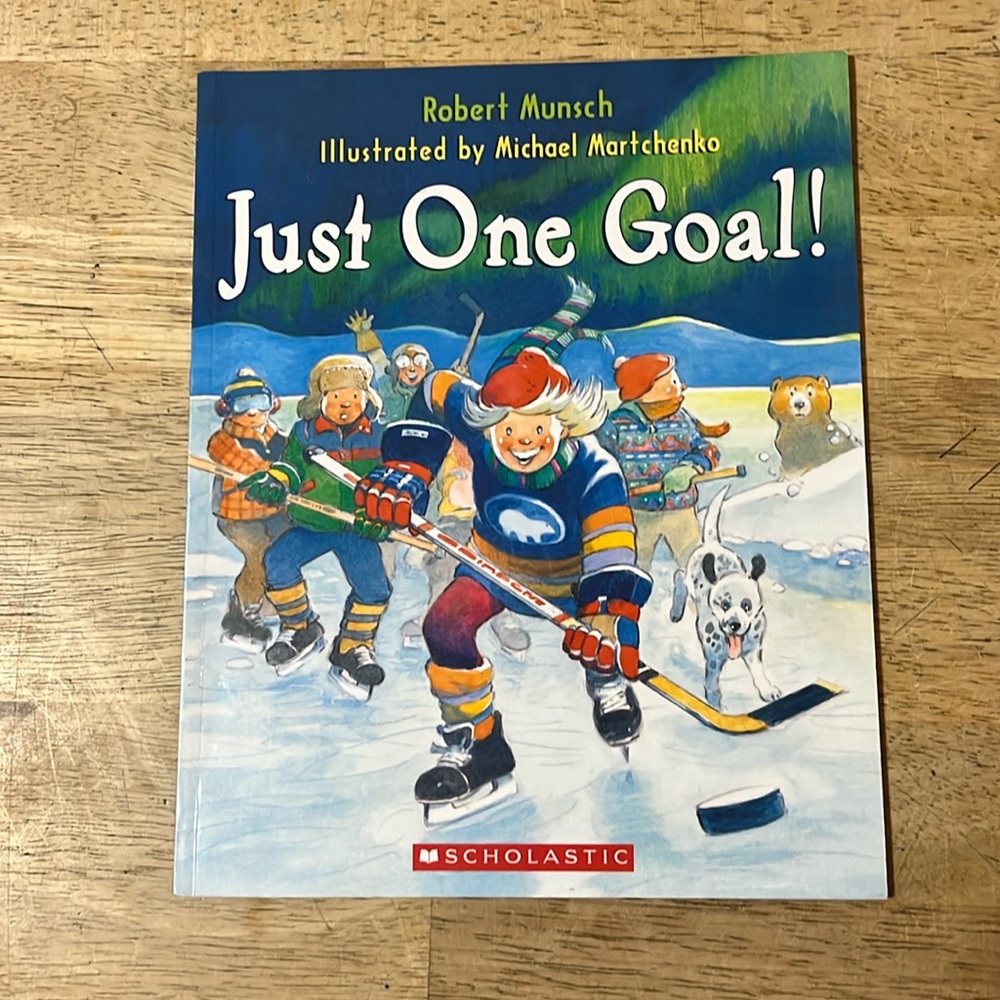 Just One Goal! By Robert Munsch